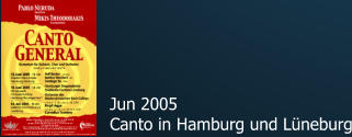 Jun 2005 Canto in Hamburg und Lüneburg