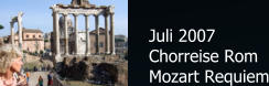 Juli 2007 Chorreise Rom Mozart Requiem