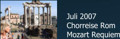 Juli 2007 Chorreise Rom Mozart Requiem